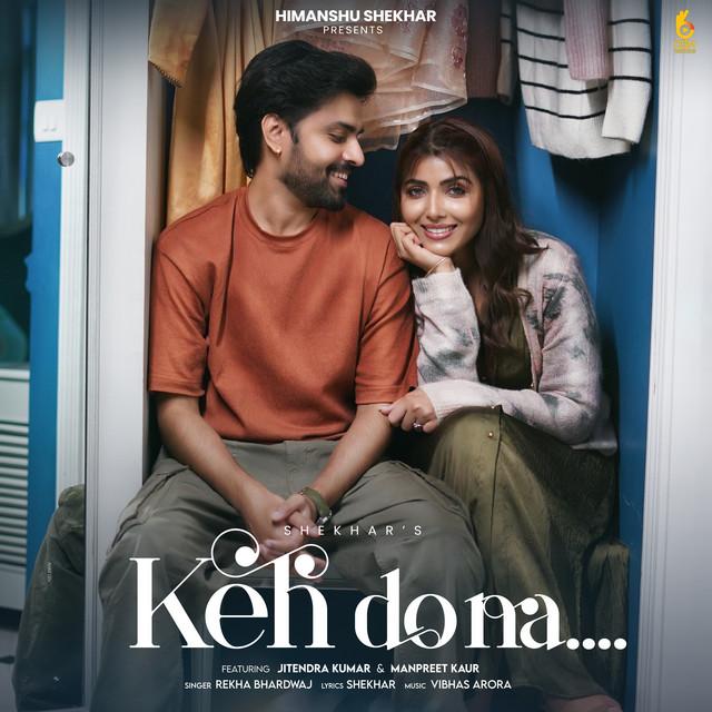 Keh Do Na Ft. Jitendra Kumar And Manpreet Kaur
