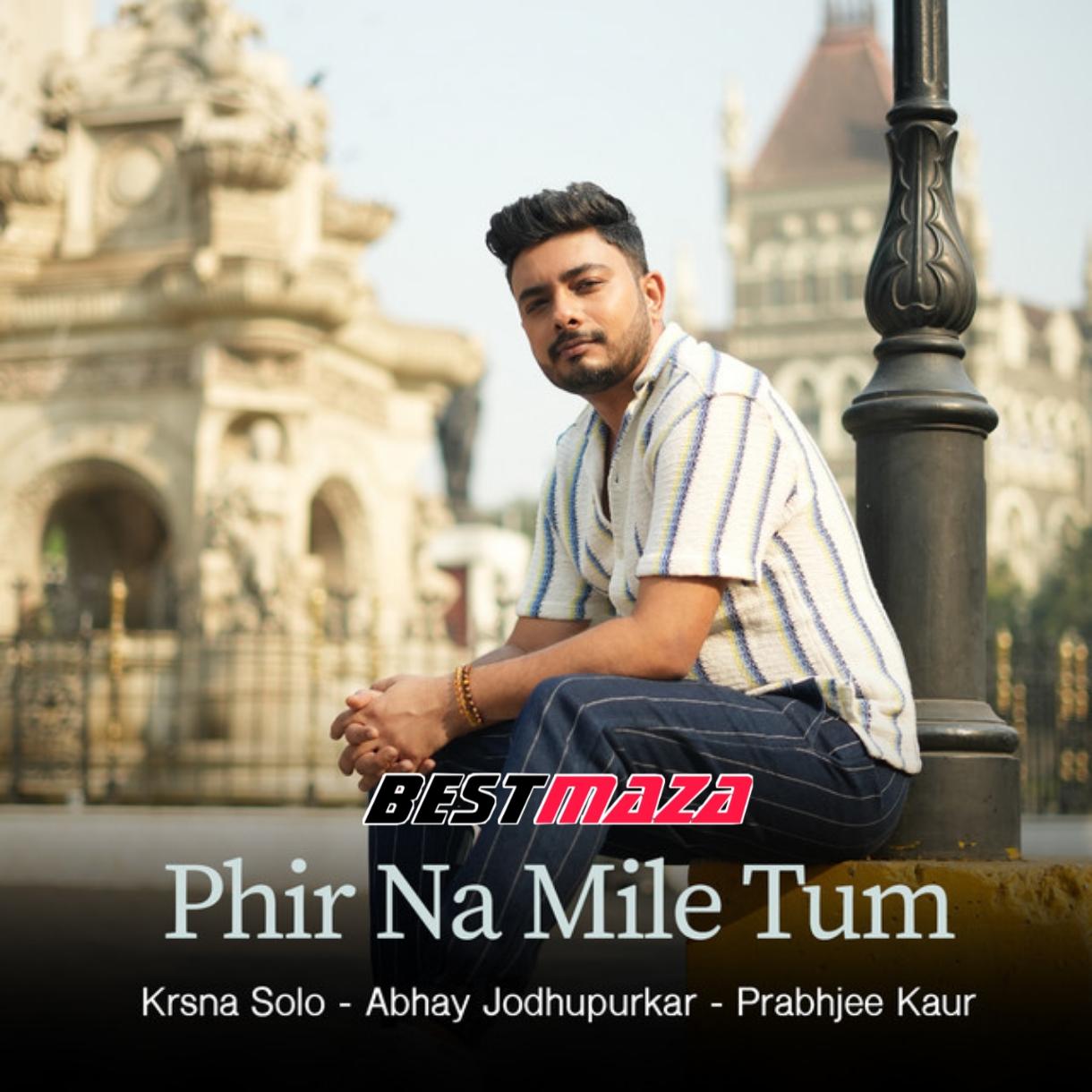 Phir Na Mile Tum