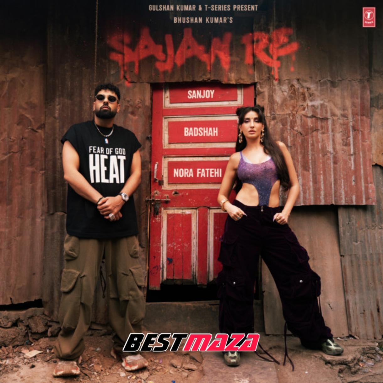 Sajan Re Ft. Nora Fatehi