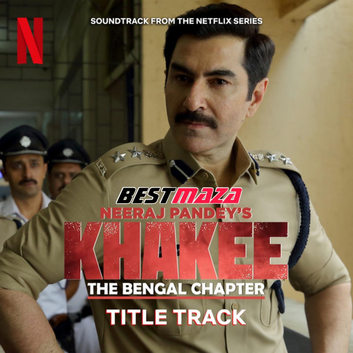 Khakee The Bengal Chapter Title Track
