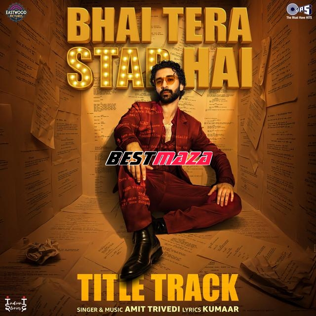 Bhai Tera Star Hai - Title Track
